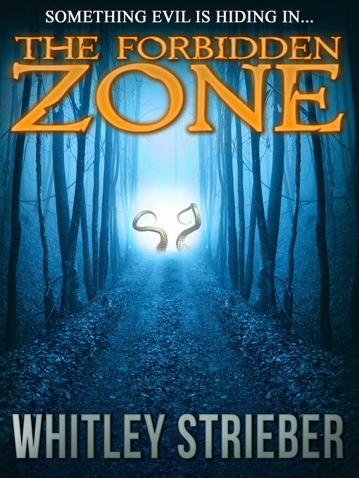 Title details for The Forbidden Zone by Whitley Strieber - Available